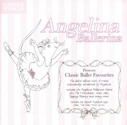 Angelina Ballerina Presents Classic Ballet Favourites CD Marks and Spencer cover